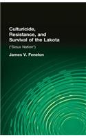 Culturicide, Resistance, and Survival of the Lakota