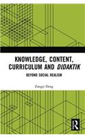 Knowledge, Content, Curriculum and Didaktik
