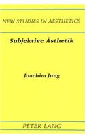 Subjektive Aesthetik