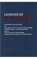 Lessons in Sefer Hamaamarim - Wedding Maamarim: Wedding Discourses of the Previous Lubavitcher Rebbe Rabbi Yosef I. Schneersohn and of the Lubavitcher Rebbe Rabbi Menachem M. Schneerson