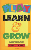 Play, Learn and Grow