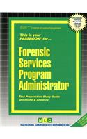 Forensic Services Program Administrator: Passbooks Study Guide