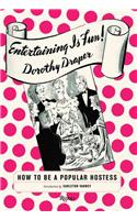 Entertaining is Fun!