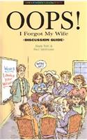 Oops! I Forgot My Wife Discussion Guide