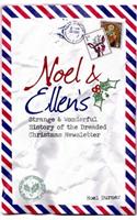 Noel and Ellen's Strange and Wonderful History of the Dreaded Christmas Newsletter