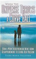 When the Universe Throws a Curve Ball: How a Mom Entrepreneur Went from Disappointment to Living Her Passion