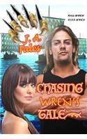 Chasing Wren's Tale