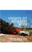Visions on Alligator Alley