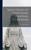 Select Essays of John Henry Cardinal Newman