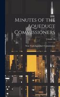 Minutes of the Aqueduct Commissioners; Volume 10