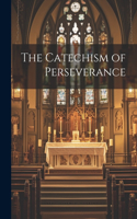 Catechism of Perseverance