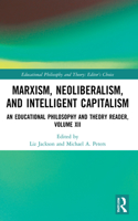 Marxism, Neoliberalism, and Intelligent Capitalism