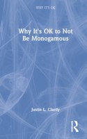Why It's OK to Not Be Monogamous