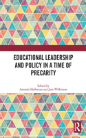 Educational Leadership and Policy in a Time of Precarity