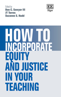 How to Incorporate Equity and Justice in Your Teaching (How To Guides)