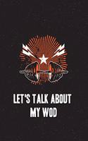 Let's Talk About My WOD