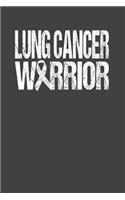 Lung Cancer Warrior: College Ruled Journal - Blank Lined Notebook