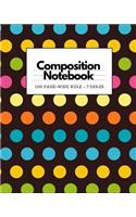 Composition Notebook: Spring Polka Dots back to school student notebook or journal makes a great gift for kids, girls, boys and teachers for the classroom experience.