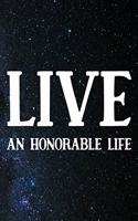 Live An Honorable Life