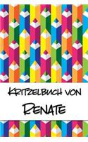 Kritzelbuch von Renate: Kritzel- und Malbuch mit leeren Seiten für deinen personalisierten Vornamen