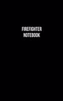 Firefighter Notebook - Firefighter Diary - Firefighter Journal - Gift for Firefighter