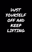 Dust Yourself Off and Keep Lifting