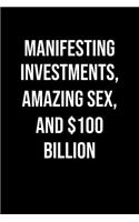 Manifesting Investments Amazing Sex And 100 Billion