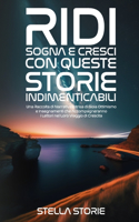 Ridi, Sogna e Cresci con queste Storie Indimenticabili