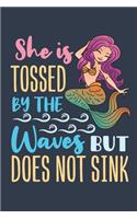 She Is Tossed By The Waves But Does Not Sink