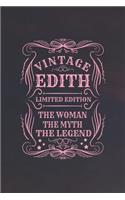 Vintage Edith Limited Edition the Woman the Myth the Legend: First Name Funny Sayings Personalized Customized Names Gift Birthday Girl Women Mother's Day Notebook Journal
