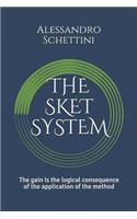 The Sket System