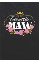 I'm The Favorite Maw: Family Grandma Women Mom Memory Journal Blank Lined Note Book Mother's Day Holiday Gift