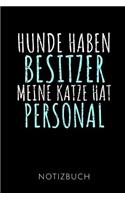 Hunde Haben Besitzer Meine Katze Hat Personal Notizbuch