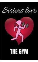 Sisters Love The Gym