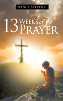 13 Weeks of Prayer