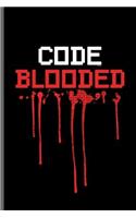 Code Blooded: Computer Programmer Computer notebooks gift (6x9) Lined notebook to write in