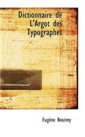 Dictionnaire de L'Argot des Typographes