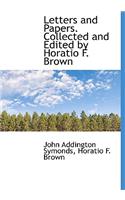 Letters and Papers. Collected and Edited by Horatio F. Brown