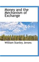 Money and the Mechanism of Exchange