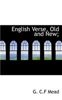 English Verse, Old and New;