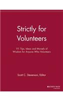 Strictly for Volunteers
