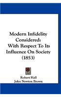 Modern Infidelity Considered