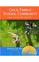 Cengage Advantage Books: Child, Family, School, Community: Socialization and Support