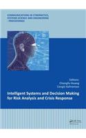 Intelligent Systems and Decision Making for Risk Analysis and Crisis Response