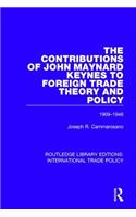 The Contributions of John Maynard Keynes to Foreign Trade Theory and Policy, 1909-1946