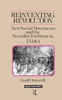 Reinventing Revolution: New Social Movements and the Socialist Tradition in India | Gail Omvedt