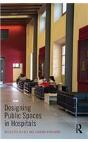 Designing Public Spaces in Hospitals: (English)