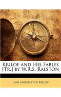 Krilof and His Fables [Tr.] by W.R.S. Ralston