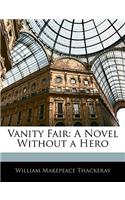 Vanity Fair: A Novel Without a Hero