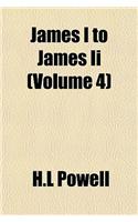 James I to James II (Volume 4)